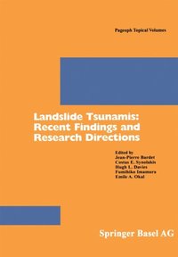 Landslide Tsunamis: Recent Findings and Research Directions