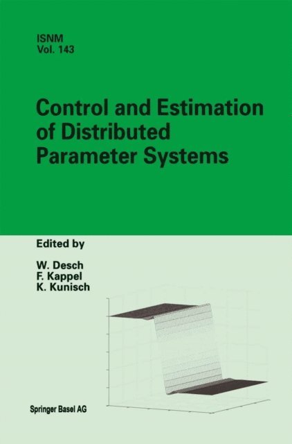 Karl Kunisch, Franz Kappel, Wolfgang Desch - Control and Estimation of Distributed Parameter Systems, E-bok
