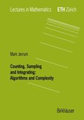 Counting, Sampling and Integrating: Algorithms and Complexity
