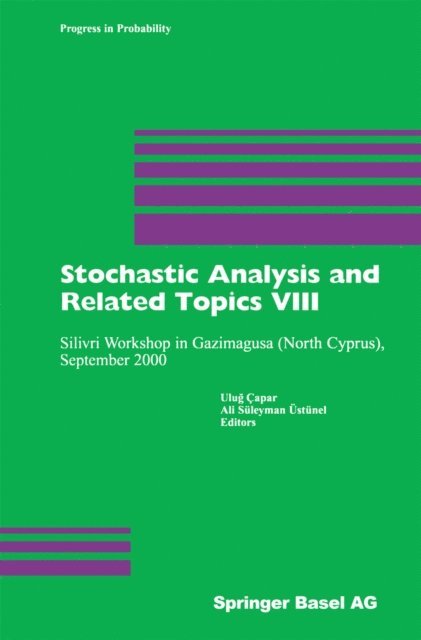A.S. Ustunel, Ulug Capar - Stochastic Analysis and Related Topics VIII, E-bok