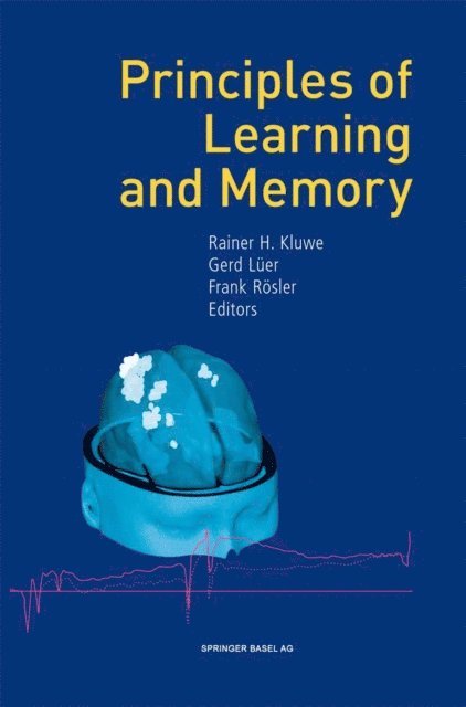 Frank Rosler, Gerd Luer, Rainer H. Kluwe - Principles of Learning and Memory, E-bok