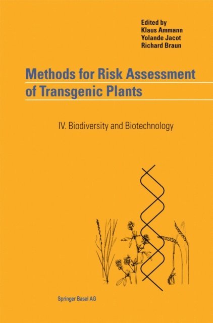 Richard Braun, Yolande Jacot, Klaus Ammann - Methods for Risk Assessment of Transgenic Plants, E-bok