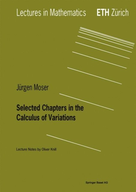 Jurgen Moser - Selected Chapters in the Calculus of Variations, E-bok