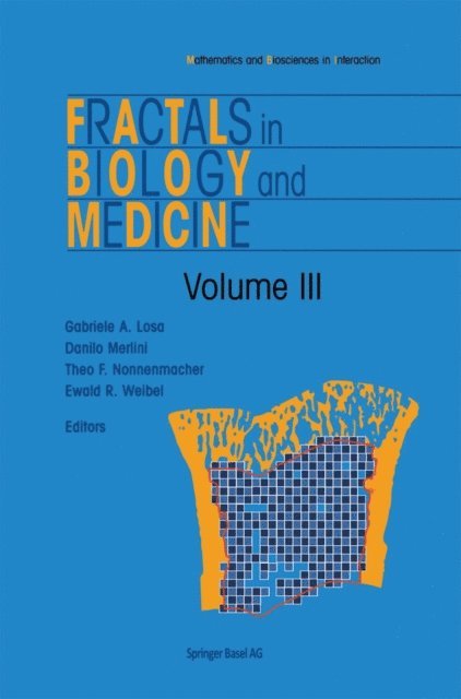 Ewald R. Weibel, Theo F. Nonnenmacher, Danilo Merlini, Gabriele A. Losa - Fractals in Biology and Medicine, E-bok