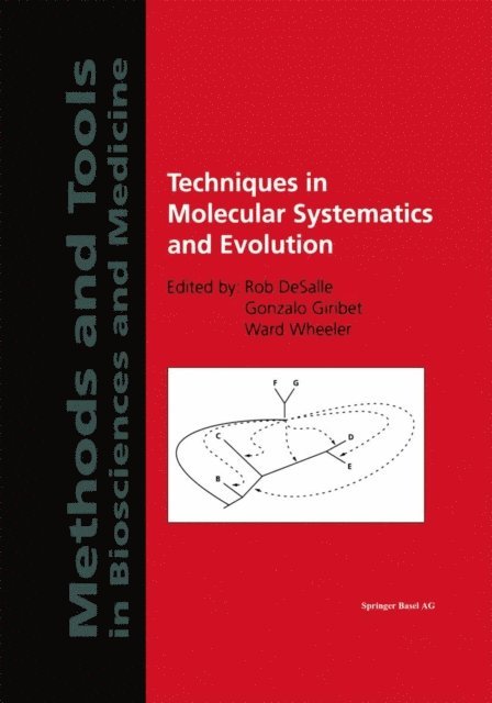Ward Wheeler, Gonzalo Giribet, Rob DeSalle - Techniques in Molecular Systematics and Evolution, E-bok