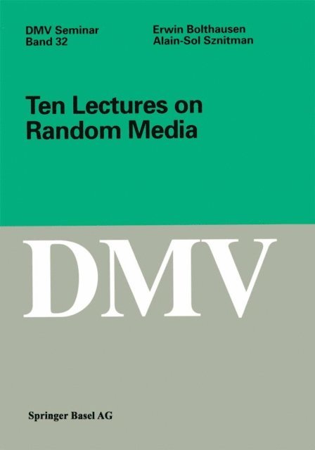 Alain-Sol Sznitman, Erwin Bolthausen - Ten Lectures on Random Media, E-bok