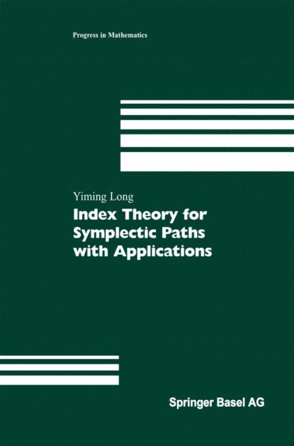 Yiming Long - Index Theory for Symplectic Paths with Applications, E-bok