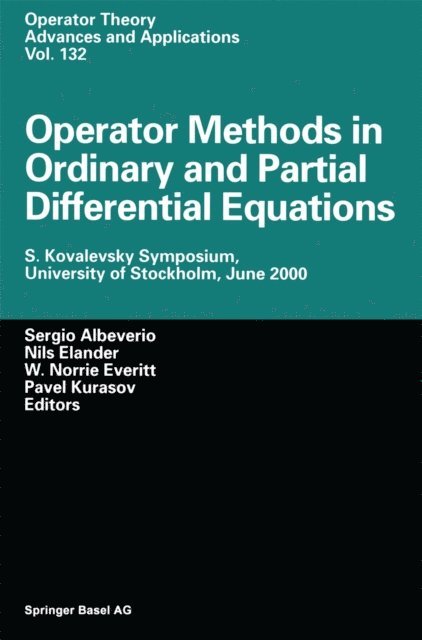 Pavel Kurasov, W. Nirrie Everitt, Nils Elander, Sergio Albeverio - Operator Methods in Ordinary and Partial Differential Equations, E-bok