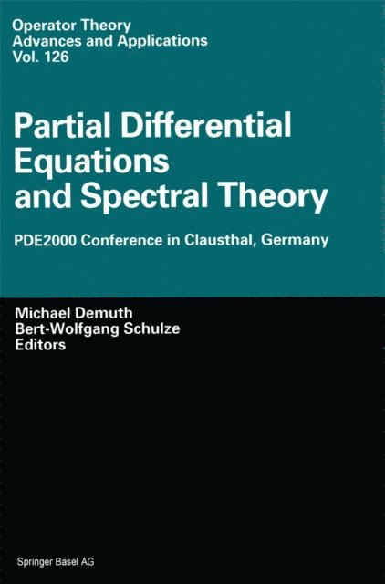 Bert-Wolfgang Schulze, Michael Demuth - Partial Differential Equations and Spectral Theory, E-bok