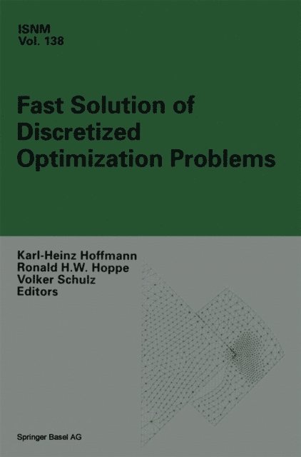 Volker Schulz, Ronald W. Hoppe, Karl-Heinz Hoffmann - Fast Solution of Discretized Optimization Problems, E-bok