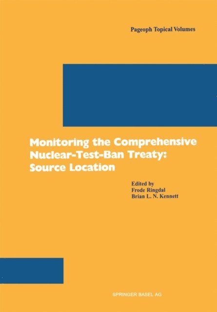 Brian L.N. Kennett, Frode Ringdal - Monitoring the Comprehensive Nuclear-Test-Ban Treaty: Source Location, E-bok