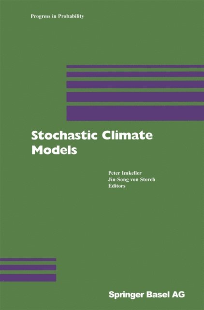 Jin-Song von Storch, Peter Imkeller - Stochastic Climate Models, E-bok