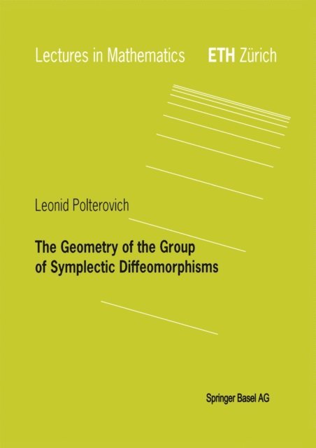 Leonid Polterovich - Geometry of the Group of Symplectic Diffeomorphism, E-bok