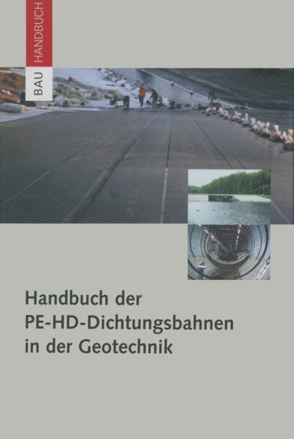 Werner Muller - Handbuch der PE-HD-Dichtungsbahnen in der Geotechnik, E-bok