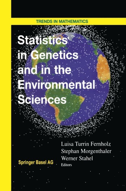 Werner Stahel, Stephan Morgenthaler, Luisa T. Fernholz - Statistics in Genetics and in the Environmental Sciences, E-bok
