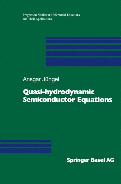Ansgar Jungel - Quasi-hydrodynamic Semiconductor Equations, E-bok