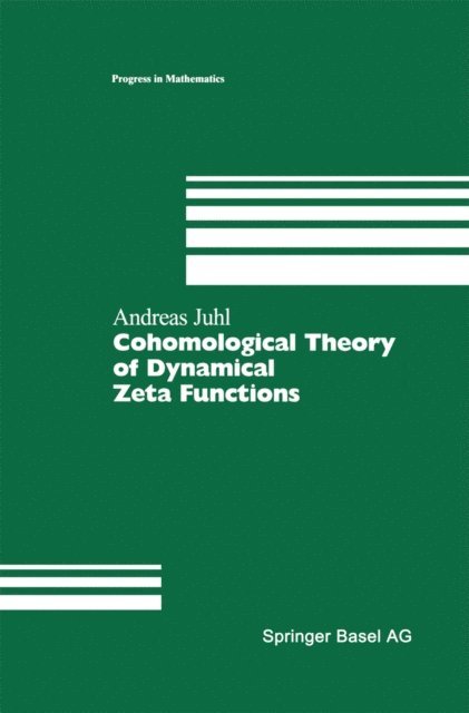 Andreas Juhl - Cohomological Theory of Dynamical Zeta Functions, E-bok