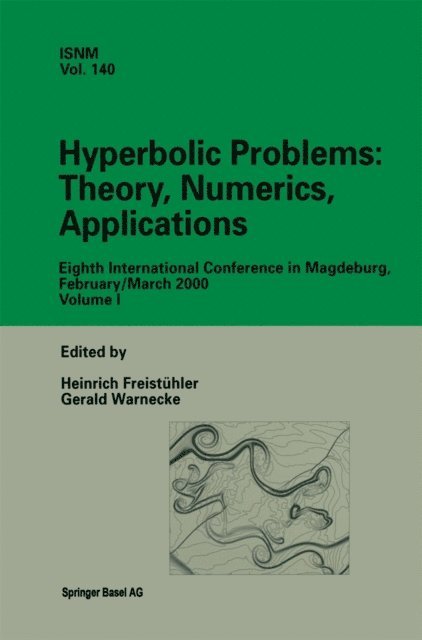 Gerald Warnecke, Heinrich Freistuhler - Hyperbolic Problems: Theory, Numerics, Applications, E-bok