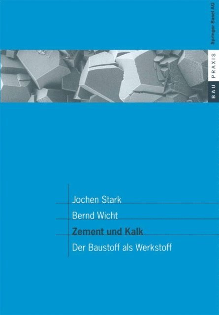 Bernd Wicht, Jochen Stark, F.A. Finger-Institut fur Baustoffkunde derBauhaus-Universitat Weimar - Zement und Kalk, E-bok
