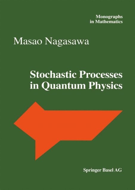 Masao Nagasawa - Stochastic Processes in Quantum Physics, E-bok