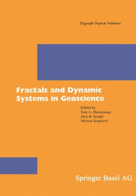 Miriam Kupkova, Jorn H. Kruhl, Tom G. Blenkinsop - Fractals and Dynamic Systems in Geoscience, E-bok