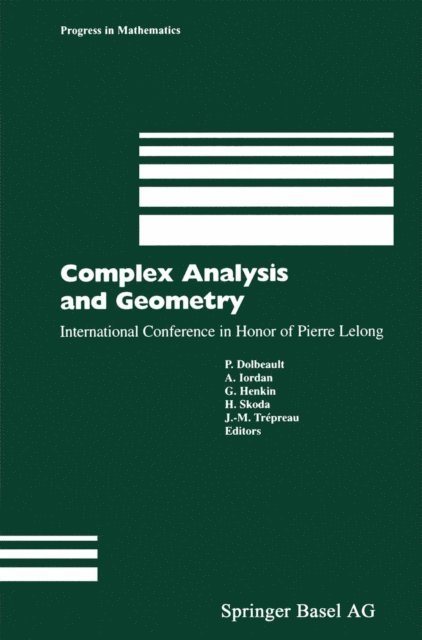 J.-M. Trepreau, H. Skoda, G. Henkin, A. Iordan, Pierre Dolbeault - Complex Analysis and Geometry, E-bok