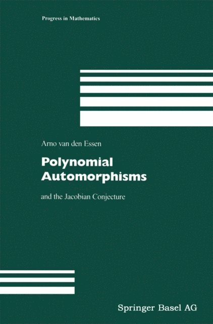 Arno van den Essen - Polynomial Automorphisms, E-bok