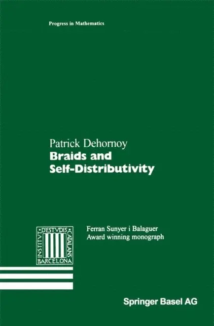 Patrick Dehornoy - Braids and Self-Distributivity, E-bok. Tillgänglighet: Lägg i varukorg