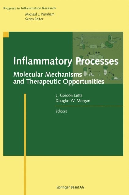 Douglas W. Morgan, L. Gordon Letts - Inflammatory Processes:, E-bok