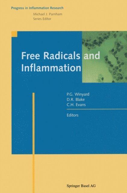 Christopher H. Evans, David R. Blake, Paul G. Winyard - Free Radicals and Inflammation, E-bok