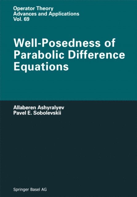 P.E. Sobolevskii, A. Ashyralyev - Well-Posedness of Parabolic Difference Equations, E-bok