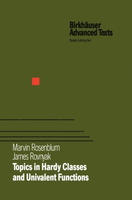 James Rovnyak, Marvin Rosenblum - Topics in Hardy Classes and Univalent Functions, E-bok