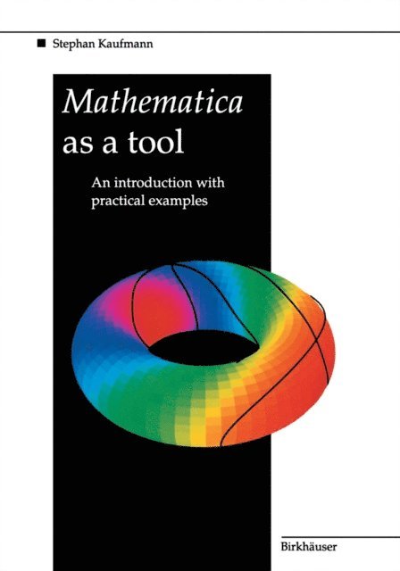 Stephan Kaufmann - Mathematica as a Tool, E-bok