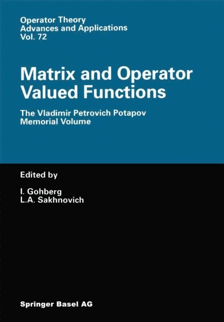 L.A. Sakhnovich, I. Gohberg - Matrix and Operator Valued Functions, E-bok