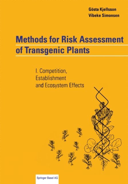 Vibeke Simonsen, Gosta Kjellsson - Methods for Risk Assessment of Transgenic Plants, E-bok