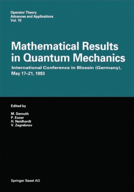 V. Zagrebnov, H. Neidhardt, P. Exner, M. Demuth - Mathematical Results in Quantum Mechanics, E-bok