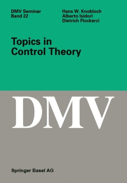 D. Flockerzi, A. Isidori, Hans W. Knobloch - Topics in Control Theory, E-bok