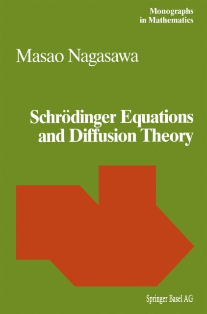 M. Nagasawa - Schrodinger Equations and Diffusion Theory, E-bok