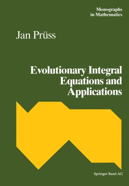 J. Pruss - Evolutionary Integral Equations and Applications, E-bok