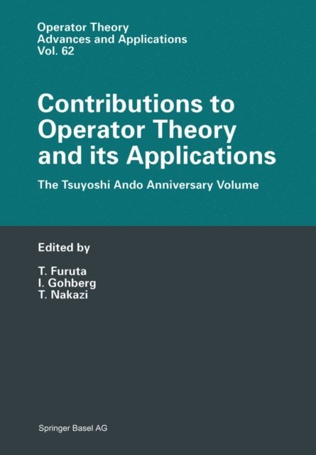 I. Gohberg, Takayuki Furuta - Contributions to Operator Theory and its Applications, E-bok