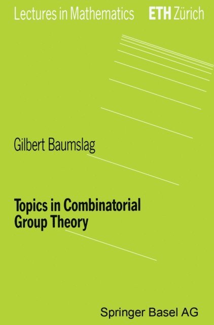 Gilbert Baumslag - Topics in Combinatorial Group Theory, E-bok