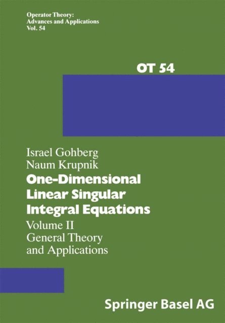 N. Krupnik, I. Gohberg - One-Dimensional Linear Singular Integral Equations, E-bok