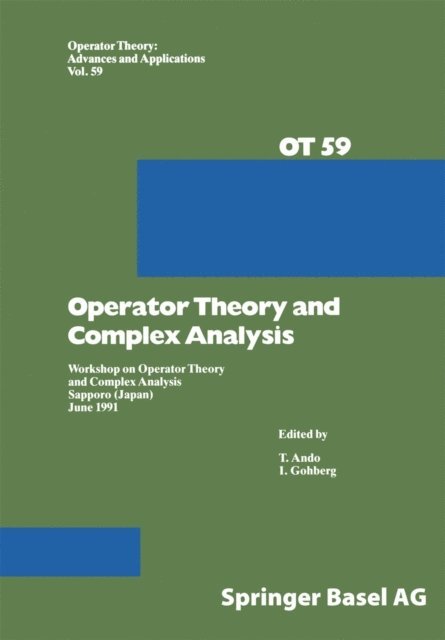 I. Gohberg, T. Ando - Operator Theory and Complex Analysis, E-bok