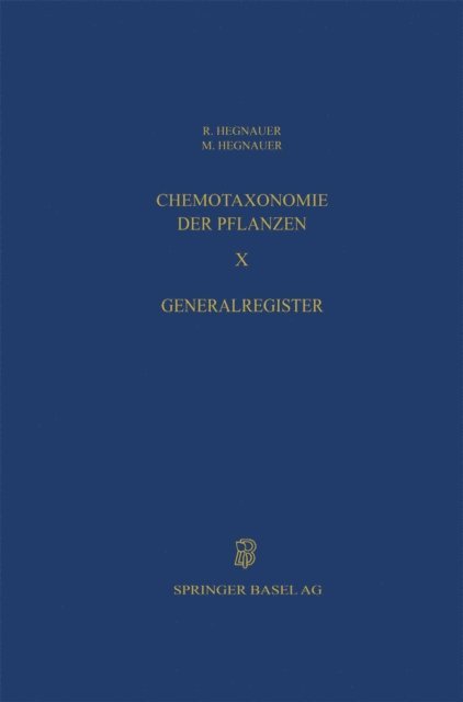 R. Hegnauer - Chemotaxonomie der Pflanzen, E-bok
