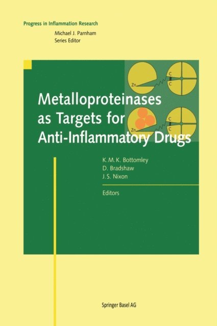 John S. Nixon, David Bradshaw, Kevin M.K. Bottomley - Metalloproteinases as Targets for Anti-Inflammatory Drugs, E-bok