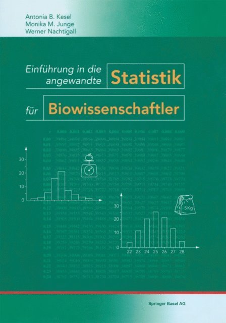 W. Nachtigall, Monika M. Junge, Antonia Kesel - Einführung in die angewandte Statistik für Biowissenschaftler, E-bok