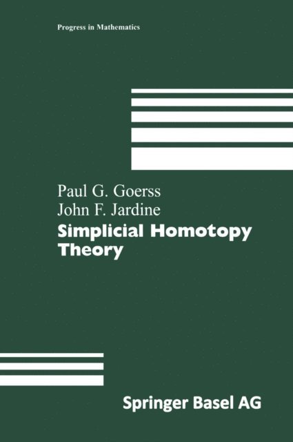 John F. Jardine, Paul G. Goerss - Simplicial Homotopy Theory, E-bok
