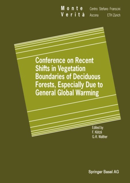 Gian-Reto Walther, Frank Klotzli - Conference on Recent Shifts in Vegetation Boundaries of Deciduous Forests, Especially Due to General Global Warming, E-bok