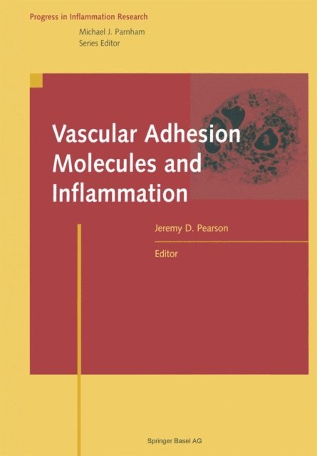 Jeremy D. Pearson - Vascular Adhesion Molecules and Inflammation, E-bok