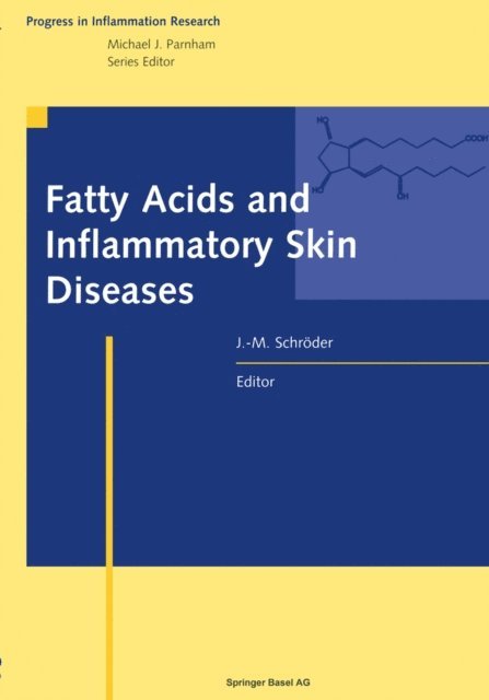 Schroder - Fatty Acids and Inflammatory Skin Diseases, E-bok